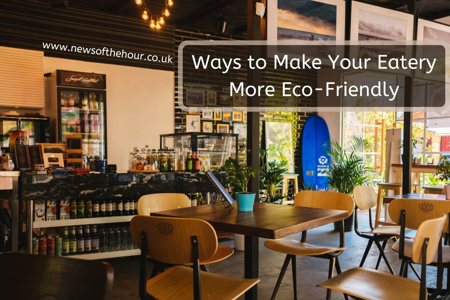 Top 7 Ways to Make Your Eatery More Eco-Friendly |